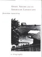 Ansel Adams and the American Landscape