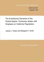The Evolutionary Dynamics of the Pocket Gopher Thomomys Bottae, With Emphasis on California Populations