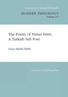The Poetry of Yunus Emre, a Turkish Sufi Poet