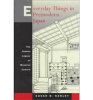 Everyday Things in Premodern Japan
