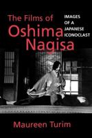 The Films of Oshima Nagisa