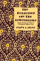 The Possessed and the Dispossessed
