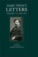 Mark Twain's Letters. Vol. 5 1872-1873