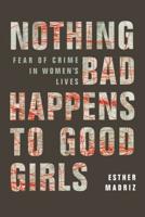 Nothing Bad Happens to Good Girls