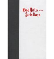 Bad Girls and Sick Boys