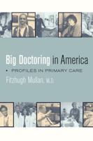 Big Doctoring in America