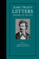 Mark Twain's Letters. Vol. 6 1874-1875