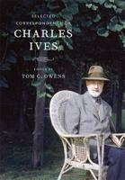 Selected Correspondence of Charles Ives