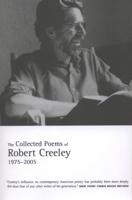 The Collected Poems of Robert Creeley, 1975-2005