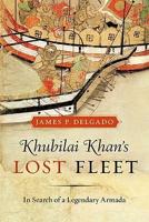 Khubilai Khan's Lost Fleet