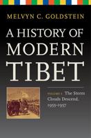 A History of Modern Tibet. Volume 3 The Storm Clouds Descend, 1955-1957