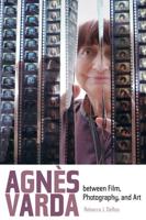 Agnès Varda Between Film, Photography, and Art