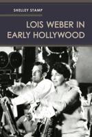 Lois Weber in Early Hollywood