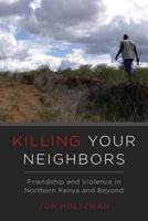 Killing Your Neighbors