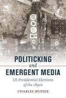 Politicking and Emergent Media