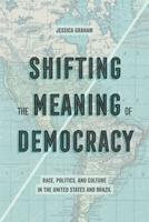 Shifting the Meaning of Democracy