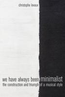 We Have Always Been Minimalist