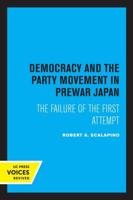 Democracy and the Party Movement in Prewar Japan