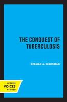 The Conquest of Tuberculosis