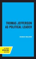 Thomas Jefferson as Political Leader