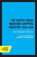 The Pacific Coast Maritime Shipping Industry, 1930-1948