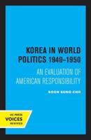 Korea in World Politics, 1940-1950
