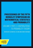 Proceedings of the Fifth Berkeley Symposium on Mathematical Statistics and Probability. Vol. II, Part II Probability Theory