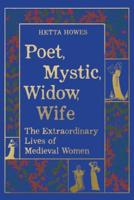 Poet, Mystic, Widow, Wife