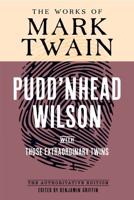 Pudd'nhead Wilson Manuscript and Revised Versions With Those Extraordinary Twins