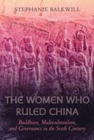 The Women Who Ruled China