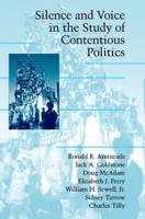 Silence and Voices in the Study of Contentious Politics