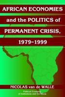 African Economies and the Politics of Permanent Crisis 1979-1999