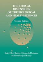 The Ethical Dimensions of the Biological Sciences