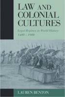 Law and Colonial Cultures: Legal Regimes in World History, 1400-1900