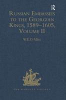 Russian Embassies to the Georgian Kings: Volume 2