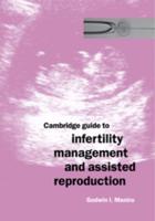 Cambridge Guide to Infertility Management and Assisted Reproduction