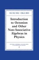 Introduction to Octonion and Other Non-Associative Algebras in Physics