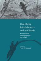 Identifying British Insects and Arachnids: An Annotated Bibliography of Key Works
