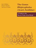 The Genus Rhipicephalus (Acari, Ixodidae): A Guide to the Brown Ticks of the World