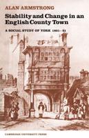 Stability and Change in an English County Town: A Social Study of York 1801 51