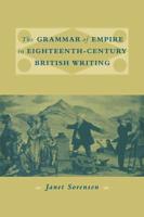 The Grammar of Empire in Eighteenth-Century British Writing