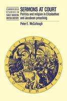 Sermons at Court: Politics and Religion in Elizabethan and Jacobean Preaching