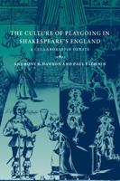 The Culture of Playgoing in Shakespeare's England: A Collaborative Debate