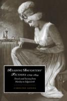 Reading Daughters' Fictions 1709 1834: Novels and Society from Manley to Edgeworth