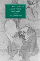 Aestheticism and Sexual Parody, 1840-1940