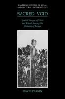 The Sacred Void: Spatial Images of Work and Ritual Among the Giriama of Kenya