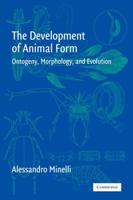 The Development of Animal Form: Ontogeny, Morphology, and Evolution
