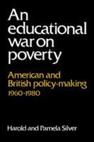 An Educational War on Poverty: American and British Policy-Making 1960 1980