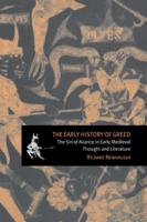 The Early History of Greed: The Sin of Avarice in Early Medieval Thought and Literature