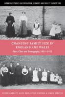 Changing Family Size in England and Wales: Place, Class and Demography, 1891 1911